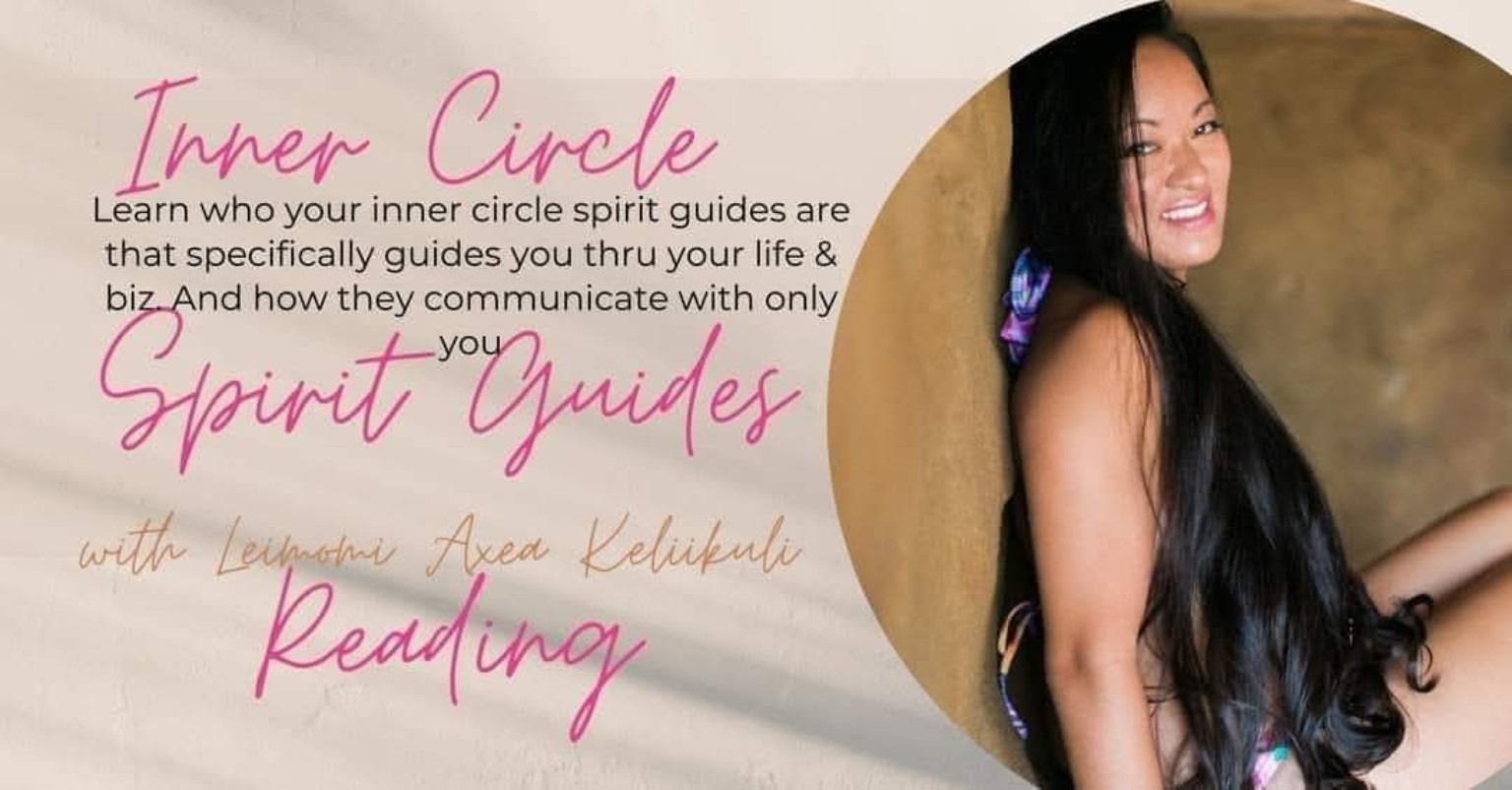 Inner Circle Spirit Guides Reading with Leimomi Axea Keliikuli