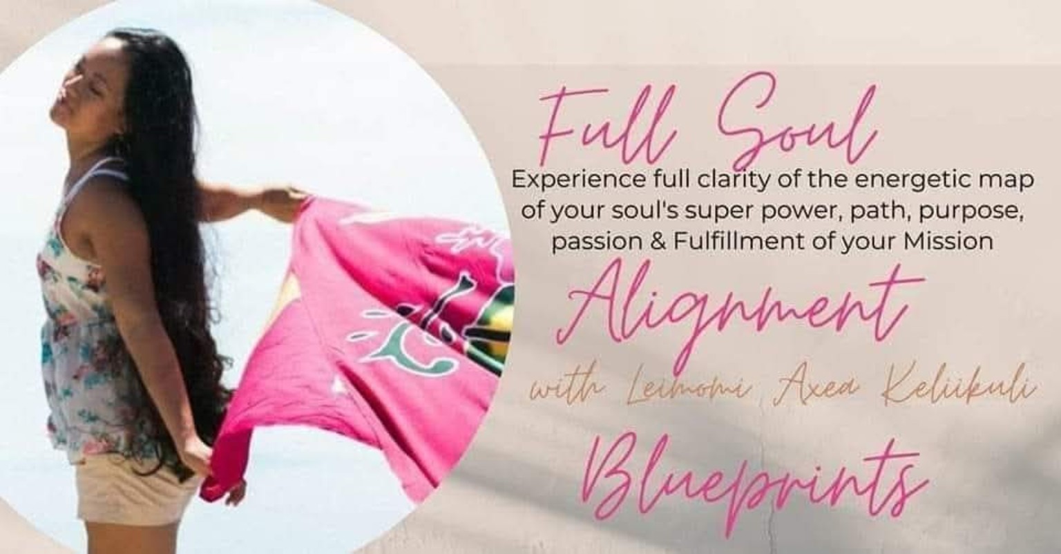 Full Soul Alignment Blueprints with Leimomi Axea Keliikuli